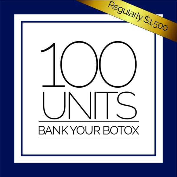 Bank your Botox<br>100 Units | Event Pricing <br>Open House 2025