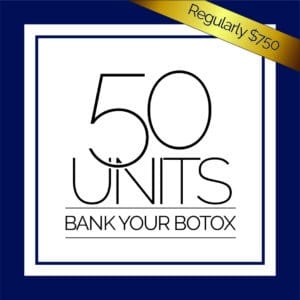 Bank your Botox<br> 50 Units | Event Pricing<br>Open House 2025