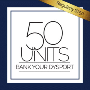 Bank your Dysport<br>50 Units | Event Pricing <br>Open House 2025