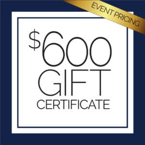 $600 Injectable Gift Certificate<br>Event Pricing | Open House 2025